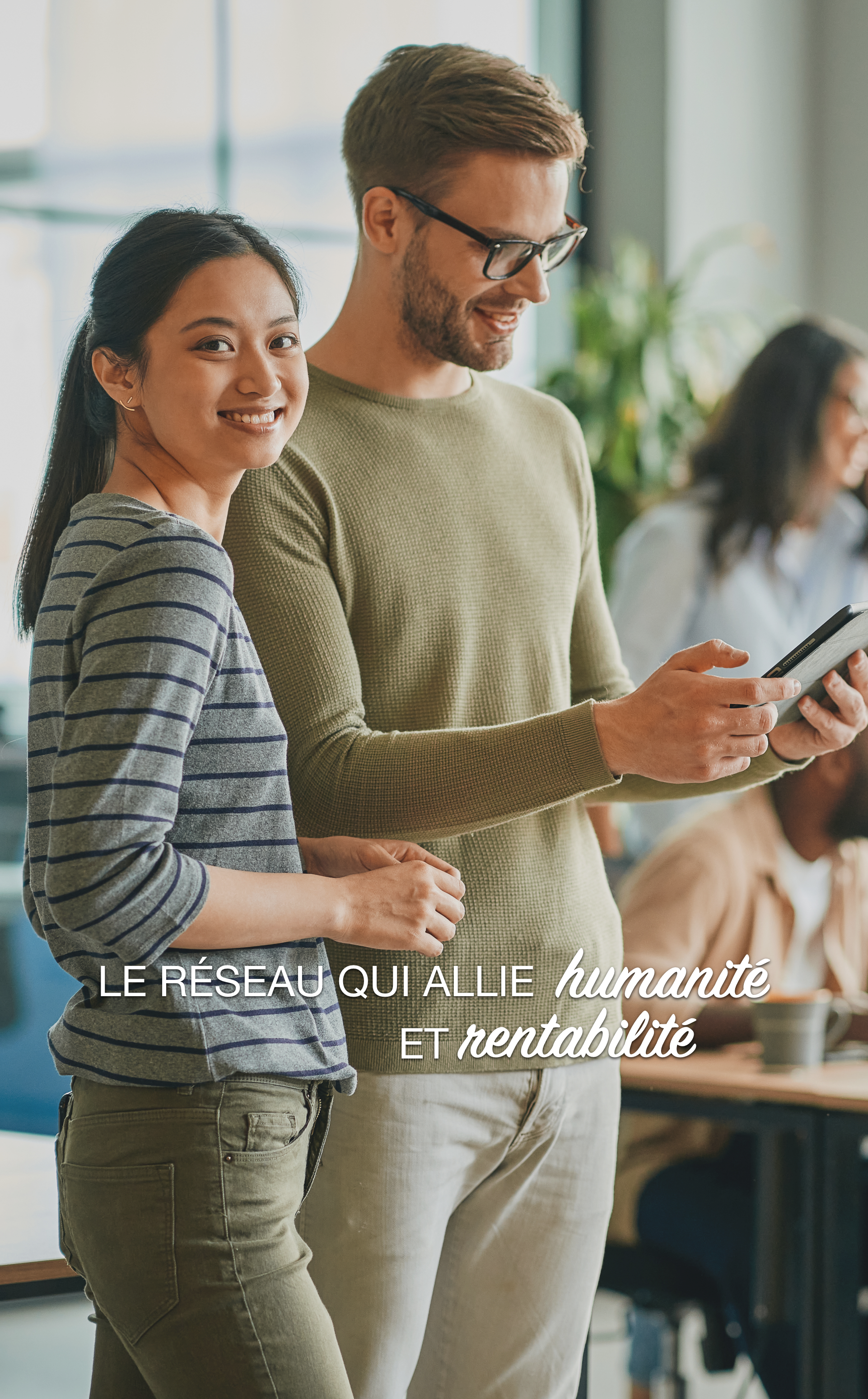 Le réseau qui allie humanité et rentabilité